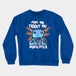 Rare Blue Axolotyl Crewneck Sweatshirt